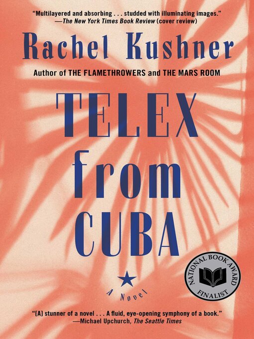 Title details for Telex from Cuba by Rachel Kushner - Available